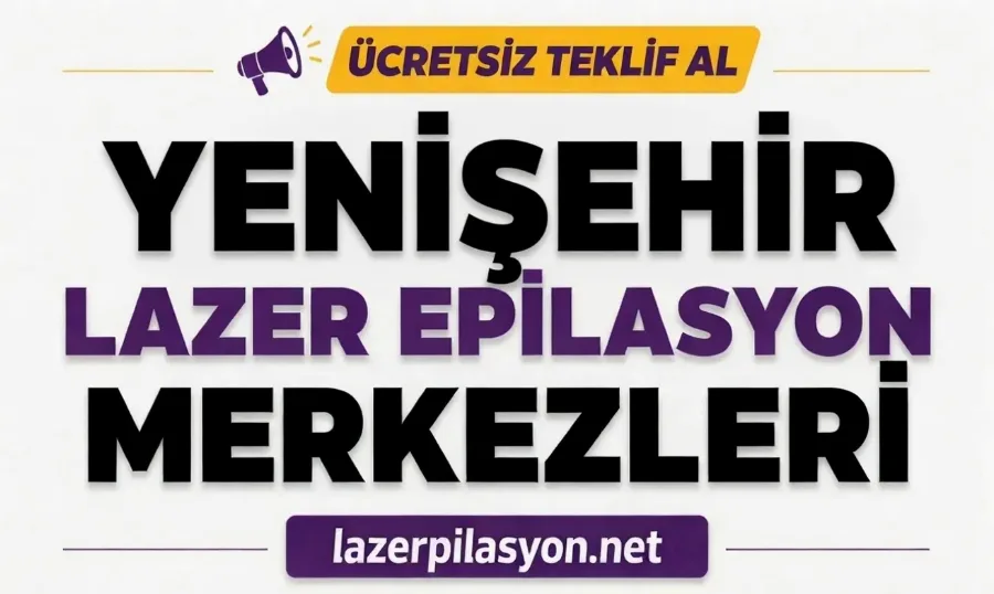 Yenişehir Lazer Epilasyon